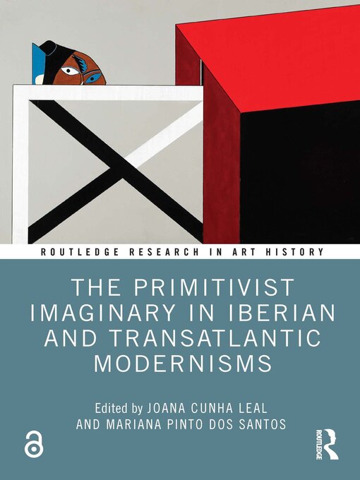 Title details for The Primitivist Imaginary in Iberian and Transatlantic Modernisms by Joana Cunha Leal - Available